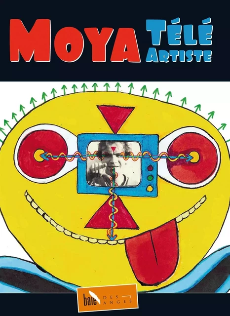 Moya télé-artiste - Patrick Moya - BAIE DES ANGES