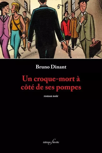 Un croque-mort à côté de ses pompes - Bruno Dinant - DEVILLE