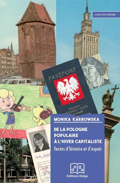 De la Pologne populaire à l’hiver capitaliste. Textes d’histoire et d’espoir - KARBOWSKA Monika - DELGA