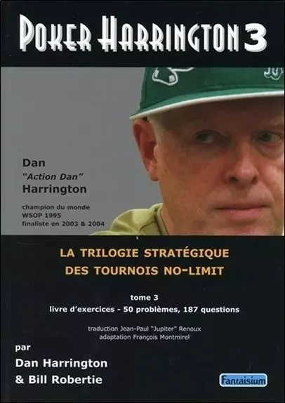 Poker harrington 3 - Dan Harrington - FANTAISIUM