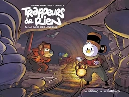 Trappeurs de rien - Tome 5 - La Mine des Anciens