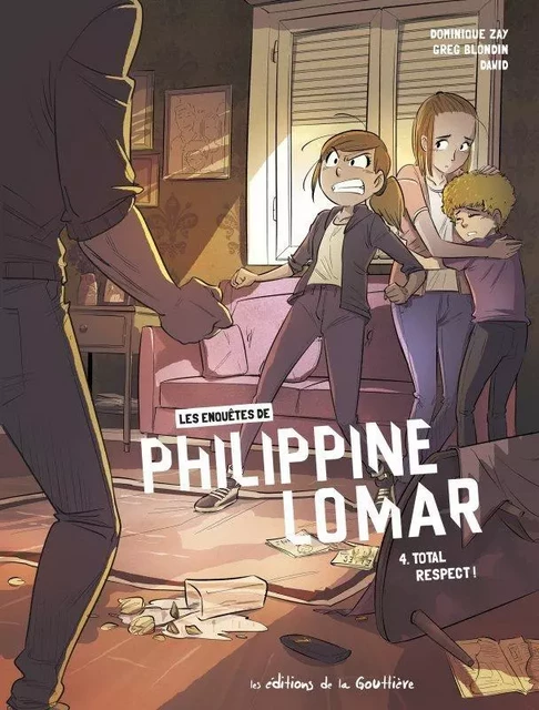 Les Enquêtes de Philippine Lomar - Tome 4 - Total Respect ! / Nouvelle édition -  - EDITIONS LA GOUTTIERE