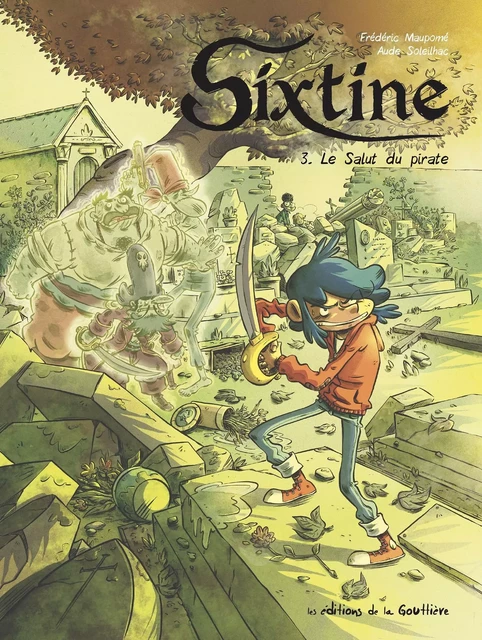 Sixtine - Tome 3 - Le salut du pirate -  - EDITIONS LA GOUTTIERE