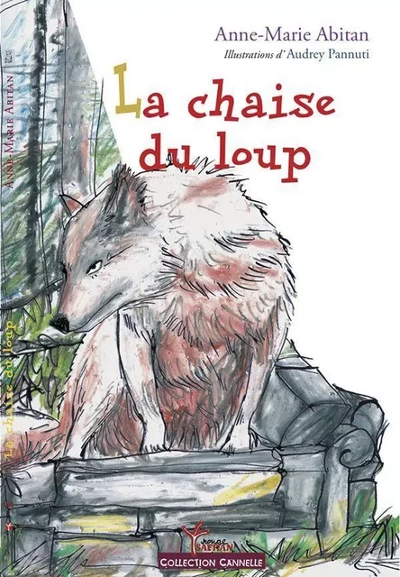 La Chaise Du Loup - Anne-Marie Abitan - ROUGE SAFRAN