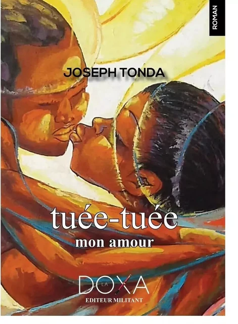 Tuée-Tuée mon amour - Joseph TONDA - LA DOXA