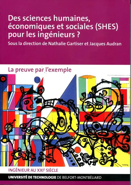 Des sciences humaines, économiques et sociales, SHES, pour les ingénieurs ? - la preuve par l'exemple -  - UTBM