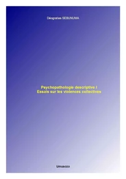 Psychopathologie descriptive I  Essais sur les violences collectives