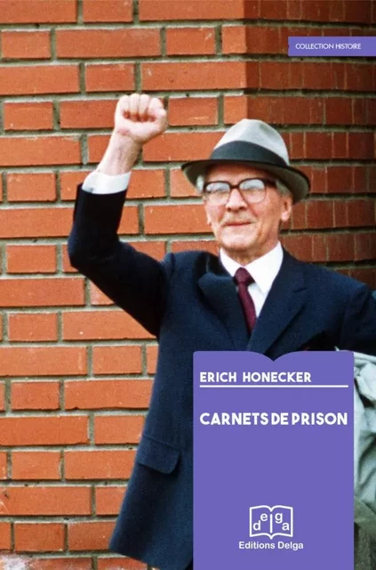 Carnets de prison - HONECKER Erich - DELGA