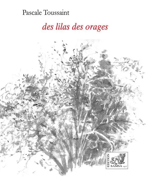 Des lilas des orages - Pascale TOUSSAINT - SAMSA