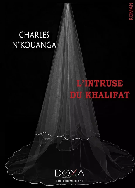 L'Intruse du Khalifat - Charles N'Kouanga - LA DOXA