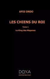 Les chiens du roi Tome 1