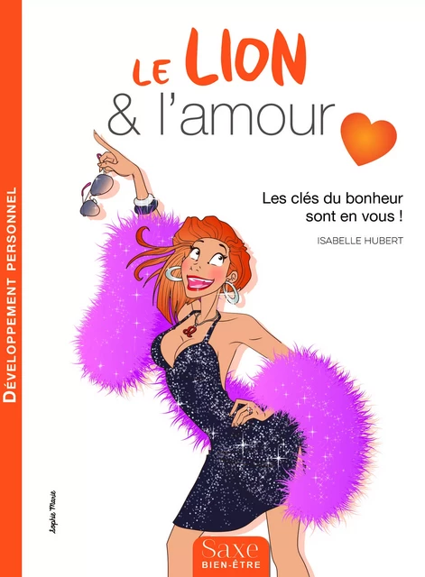 LE LION & L'AMOUR - Isabelle Hubert - EDITIONS DE SAXE