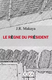 Le règne du président