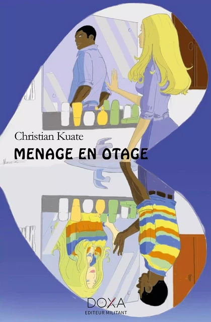 Ménage en otage - Christian Kuaté - LA DOXA