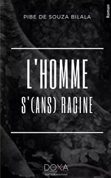 L'homme s'(ans) racine