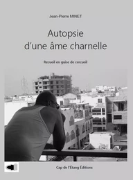 AUTOPSIE D'UNE AME CHARNELLE