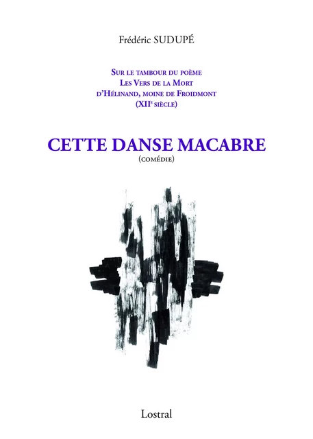 CETTE DANSE MACABRE - SUDUPE FREDERIC - LOSTRAL