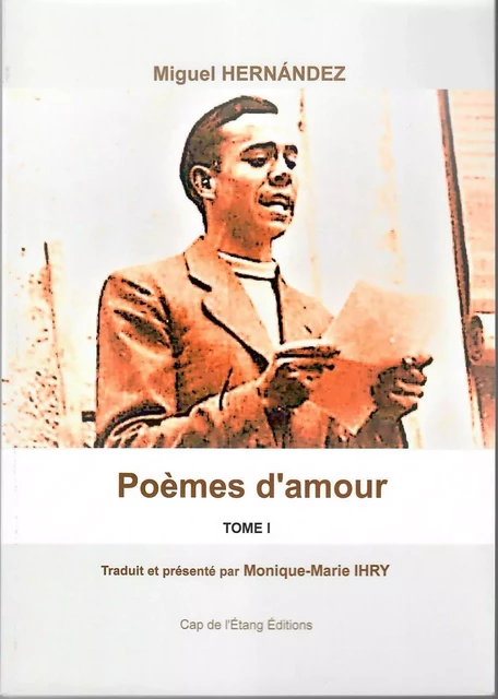 Poèmes d’amour - Miguel Hernández, Monique-Marie IHRY - CAP DE L'ETANG