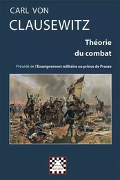 Théorie du combat, précédé de l'Enseignement militaire au prince de Prusse