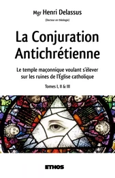 La Conjuration Antichrétienne