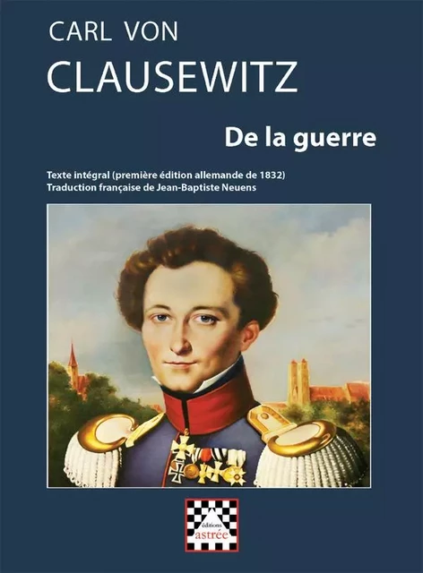 De la guerre - Carl Von Clausewitz - ASTREE