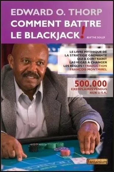 Comment battre le Blackjack ! - Edward Thorp - FANTAISIUM