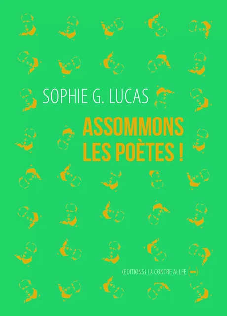 Assommons les poètes ! - Sophie G. LUCAS - La Contre Allée