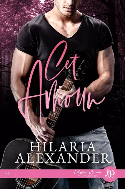 Cet amour - HILARIA ALEXANDER - JUNO PUBLISHING