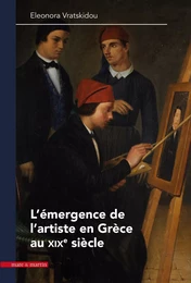 L'EMERGENCE DE L'ARTISTE EN GRECE AU XIXe SIECLE (1840-1890).