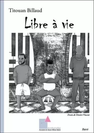 Libre à vie