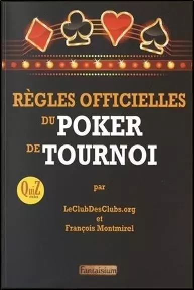 Règles officielles du poker de tournoi - François Montmirel - FANTAISIUM