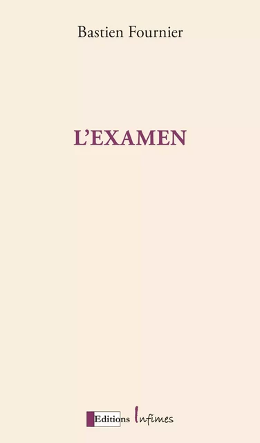 L'examen - Bastien FOURNIER - INFIMES