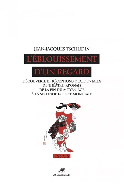 L'EBLOUISSEMENT D'UN REGARD - Jean-Jacques Tschudin - ANACHARSIS