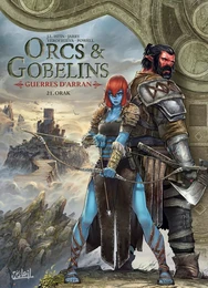 Orcs et Gobelins T21 - Guerres d'Arran