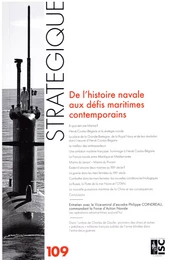 Revue Stratégique 109 - De l'histoire navale aux défis maritimes contemporains