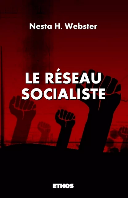 Le Réseau socialiste - Nesta H. WEBSTER - ETHOS