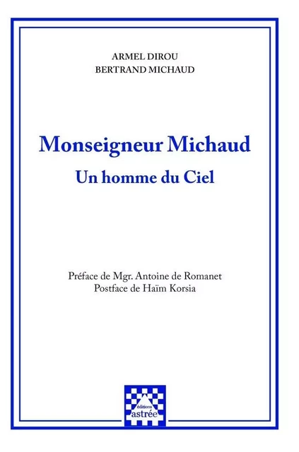 Monseigneur Michaud - Armel Dirou, Bertrand Michaud - ASTREE