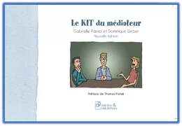 LE KIT DU MEDIATEUR 3E EDITION - LE KIT DU MEDIATEUR - 3E EDITION