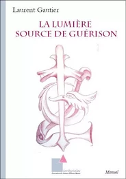 La Lumière Source de guérison