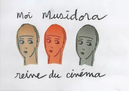 Moi Musidora Reine du Cinéma