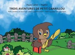 Trois aventures de Petit Canaillou