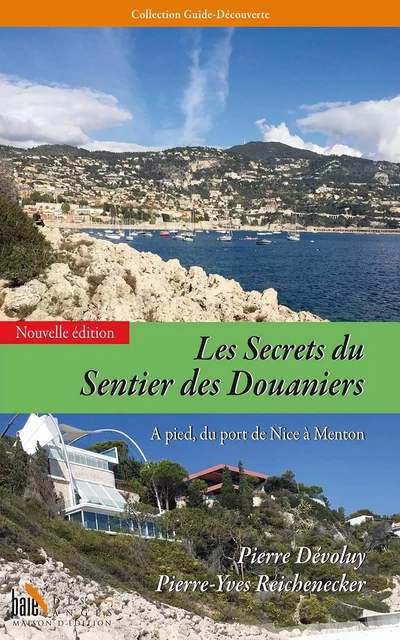 Les Secrets du Sentier des Douaniers volume 2 - Pierre Devoluy, Pierre-Yves Reichenecker - BAIE DES ANGES