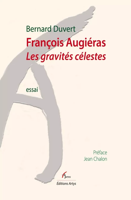 FRANCOIS AUGIERAS, LES GRAVITES CELESTES - Bernard DUVERT - ARTYS