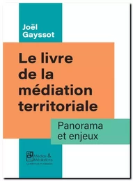 LE LIVRE DE LA MEDIATION TERRITORIALE - PANORAMA ET ENJEUX