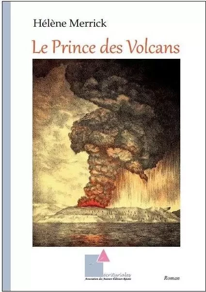 Le Prince des Volcans - Hélène Merrick - ECRITURIALES