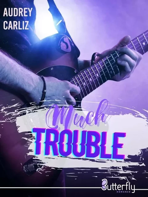 MUCH TROUBLE - AUDREY CARLIZ - BUTTERFLY