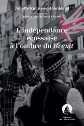 L'indépendance écossaise à l'ombre du Brexit