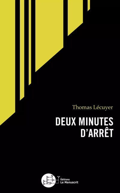 DEUX MINUTES D'ARRET - Thomas Lécuyer - MANUSCRIT