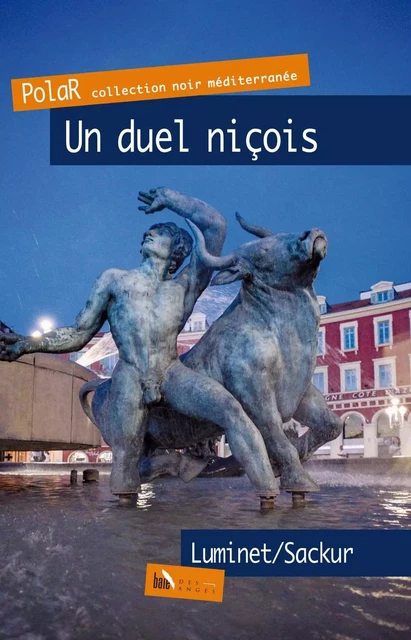 Un duel niçois - Isabelle Luminet, Catherine Sackur - BAIE DES ANGES