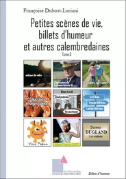 Petites scènes de vie, billets d’humeur et autres calembredaines tome 3